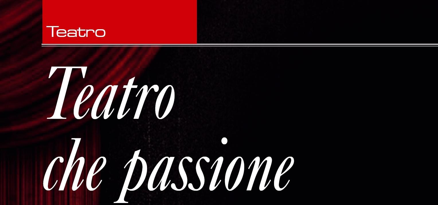 Teatro che passione – Ostuni.info